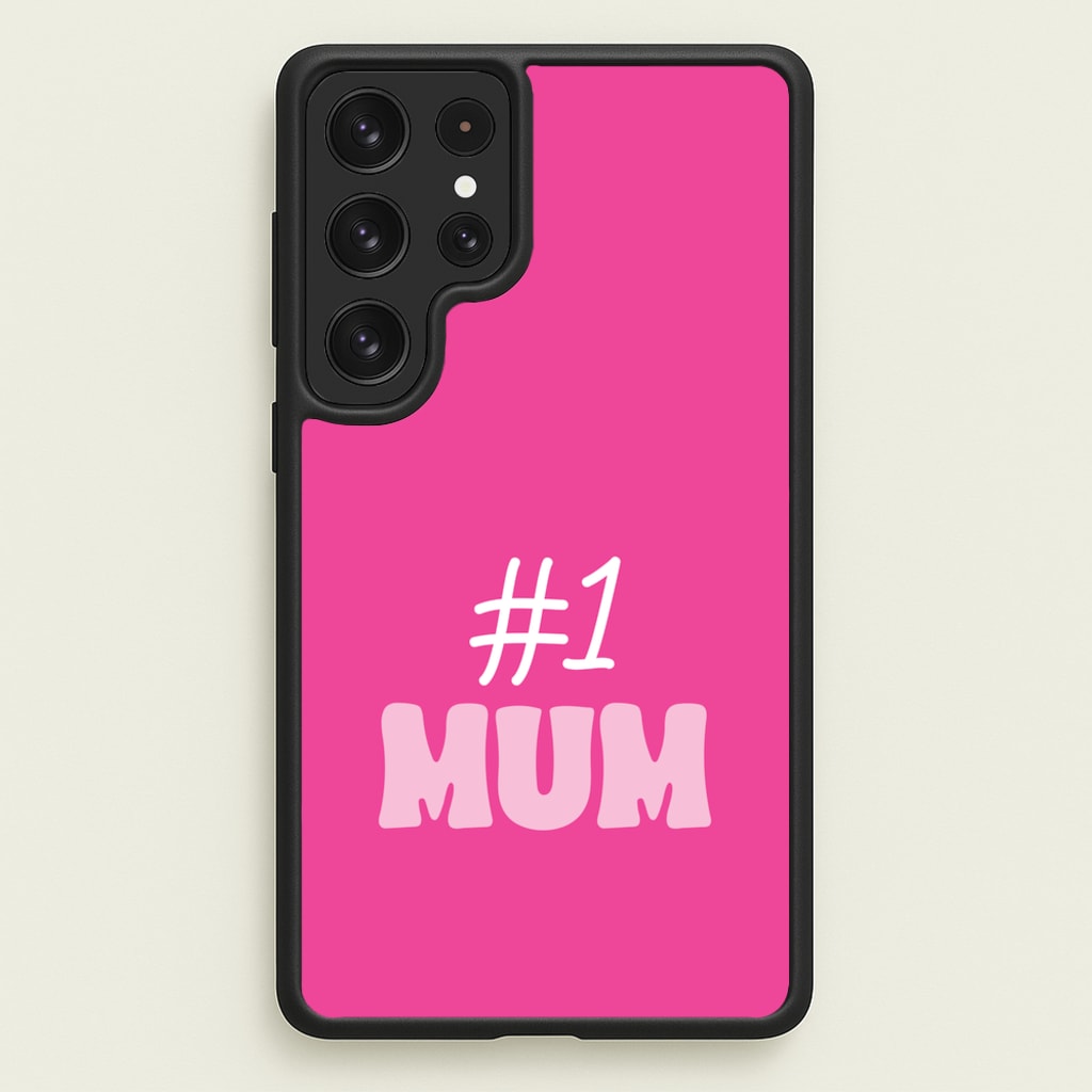 Number One Mum - Mother's Day Phone Case for Galaxy S22 Ultra