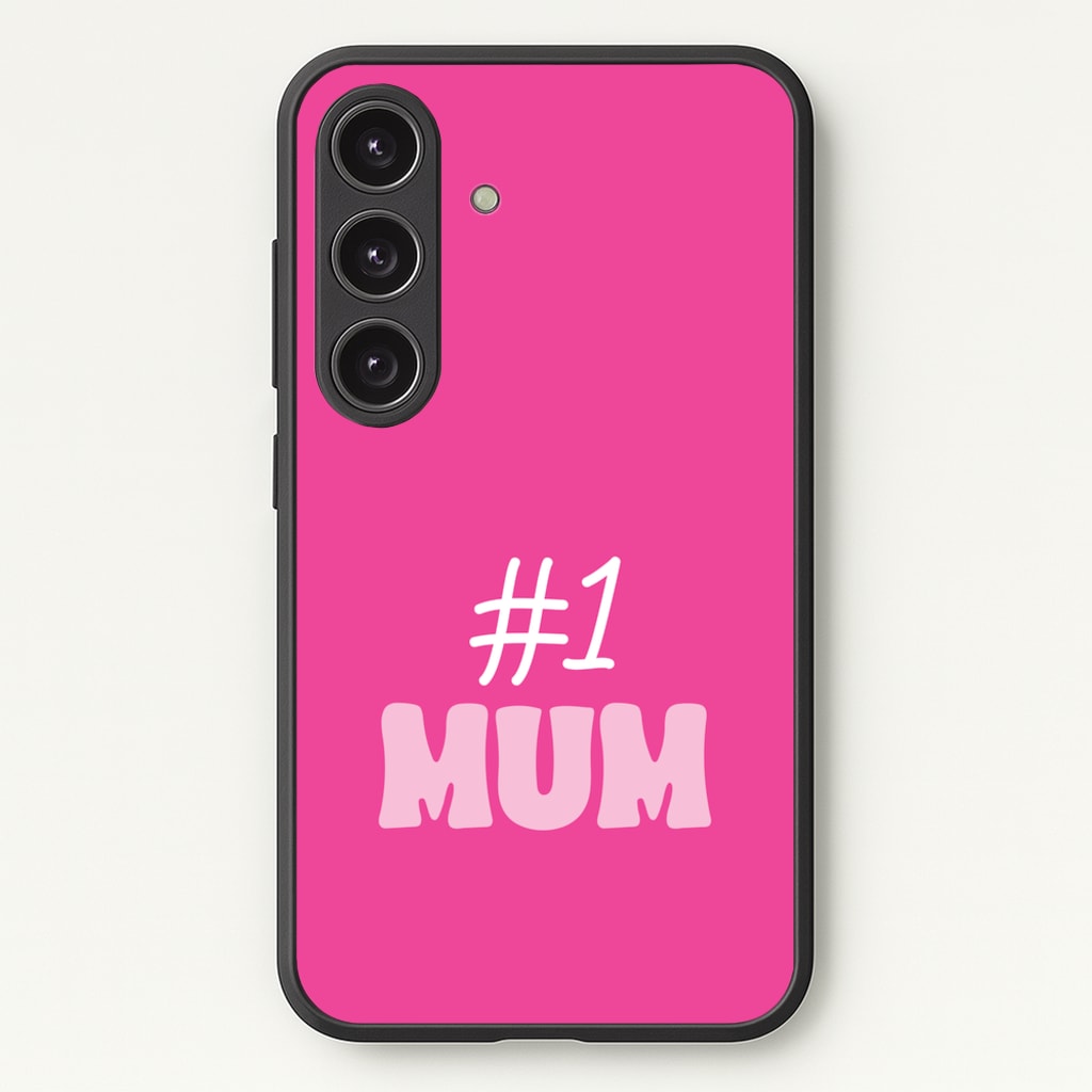 Number One Mum - Mother's Day Phone Case for Galaxy S25