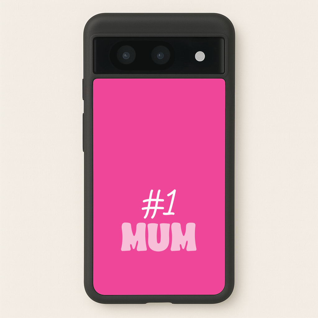Number One Mum - Mother's Day Phone Case for Google Pixel 8a