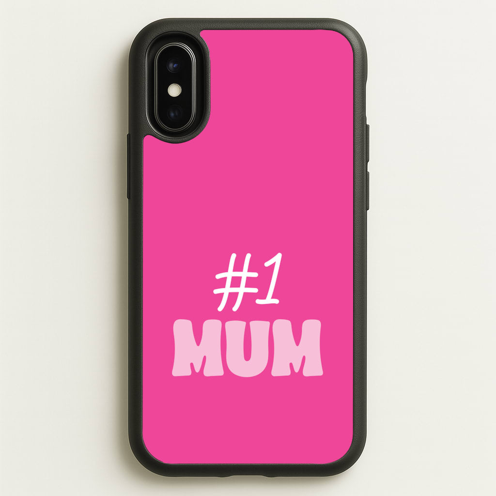 Number One Mum - Mother's Day Phone Case for iPhone X / XS
