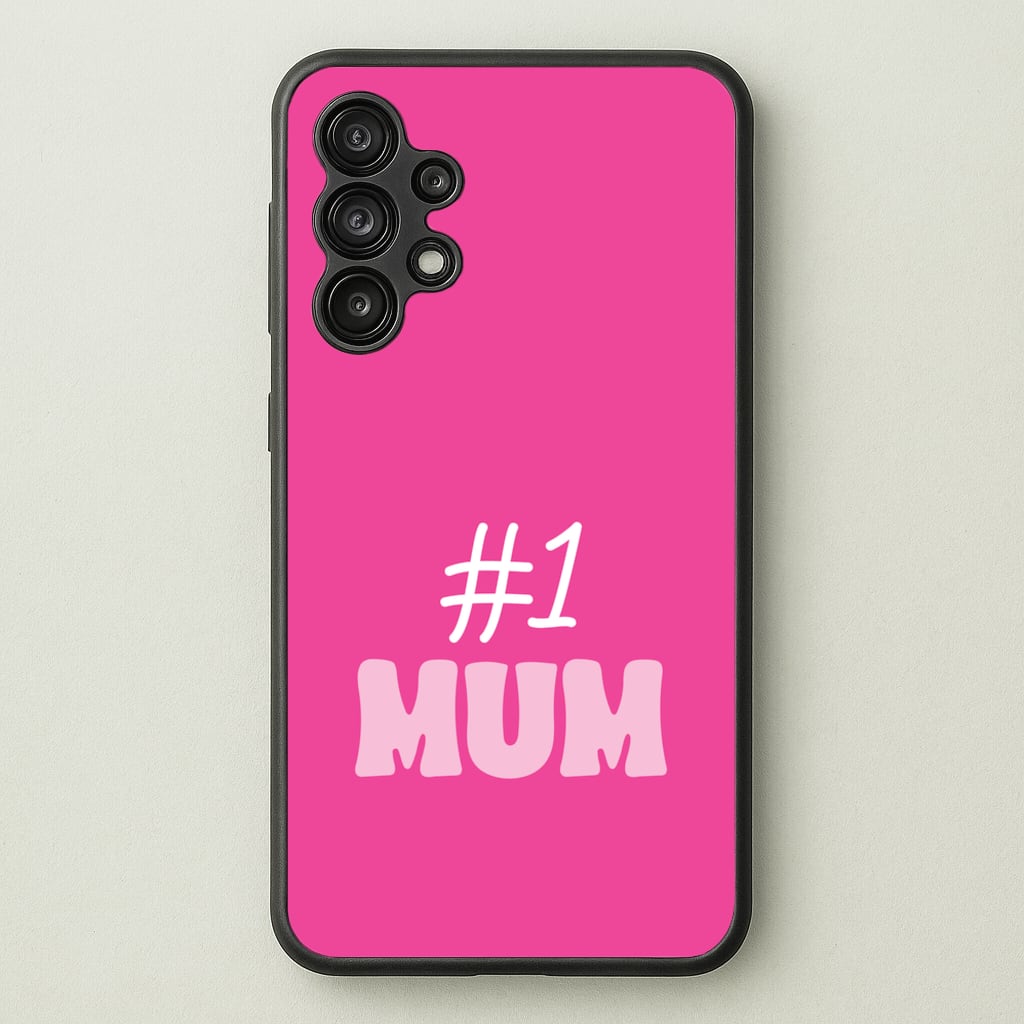 Number One Mum - Mother's Day Phone Case for Galaxy A13