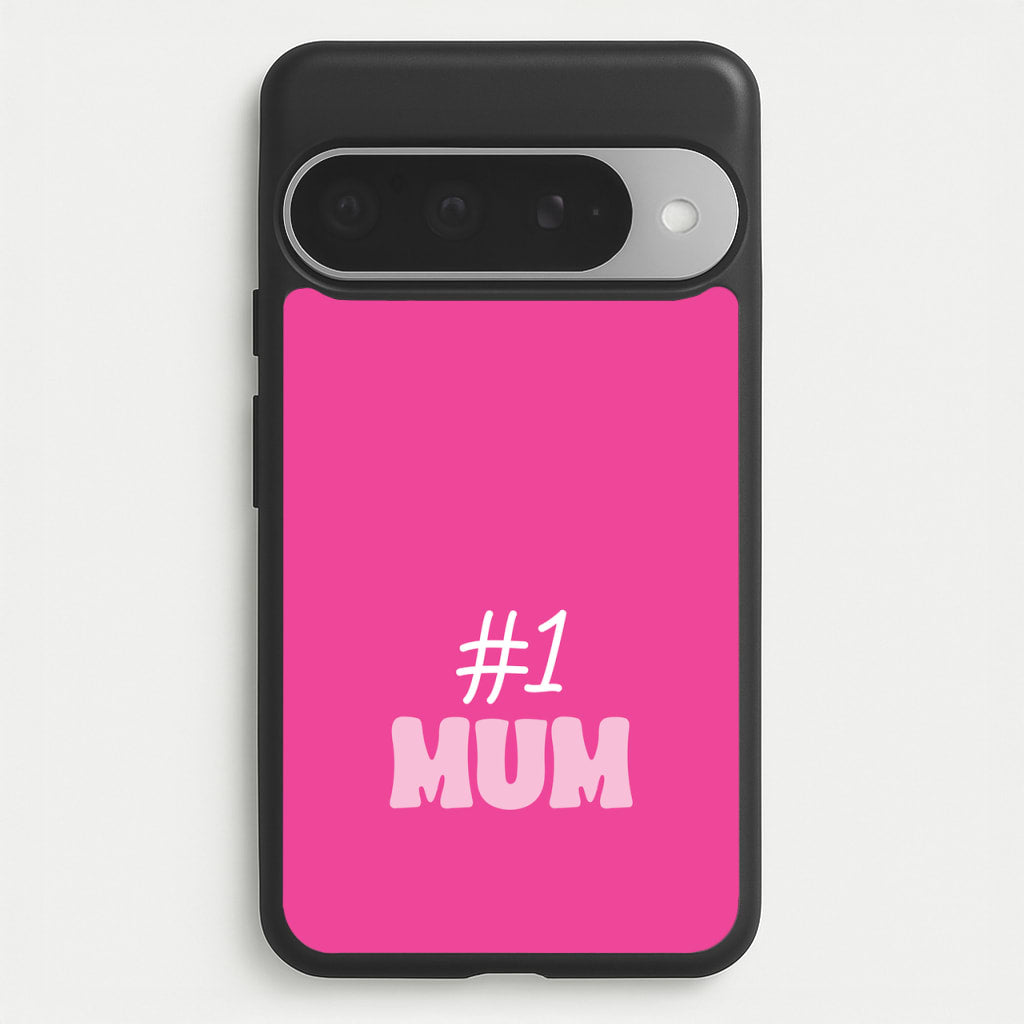 Number One Mum Phone Case for Google Pixel 10 Pro XL