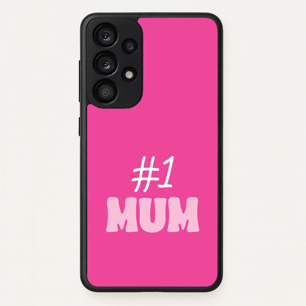 Number One Mum - Mother's Day Phone Case for Galaxy A53