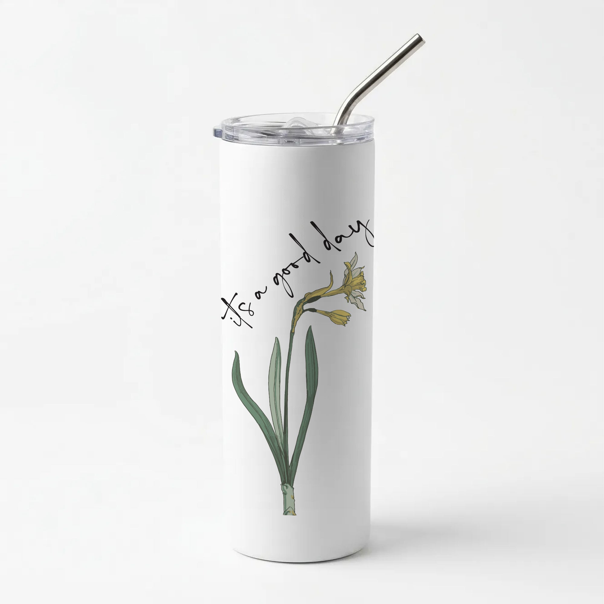 It's A Good Day Skinny Tumbler