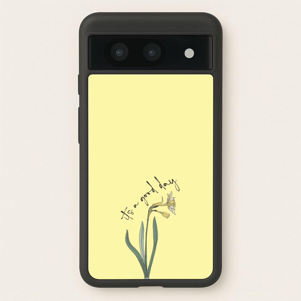 It's A Good Day - Mother's Day Phone Case for Google Pixel 8a