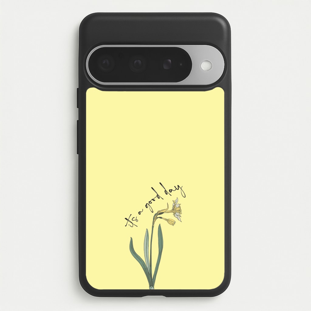 It's A Good Day Phone Case for Google Pixel 10 Pro XL
