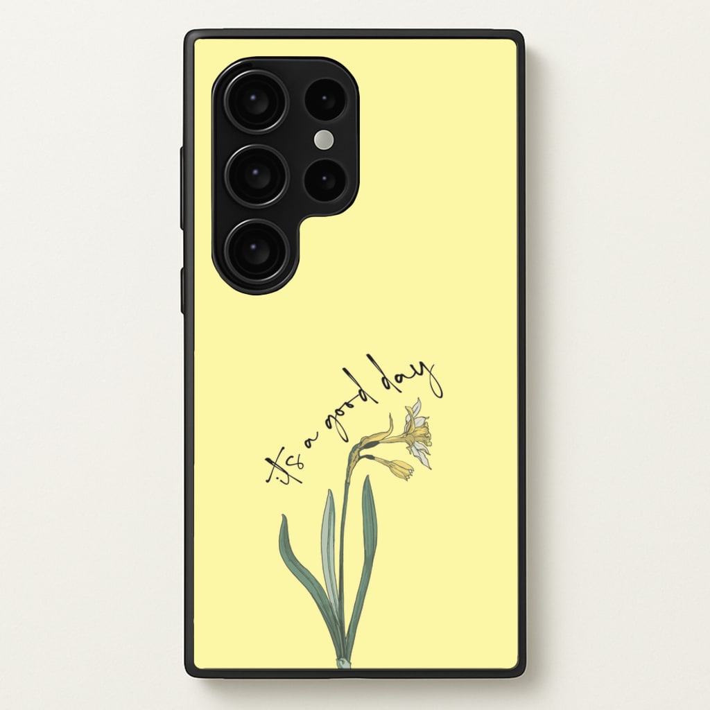 It's A Good Day - Mother's Day Phone Case for Galaxy S24 Ultra