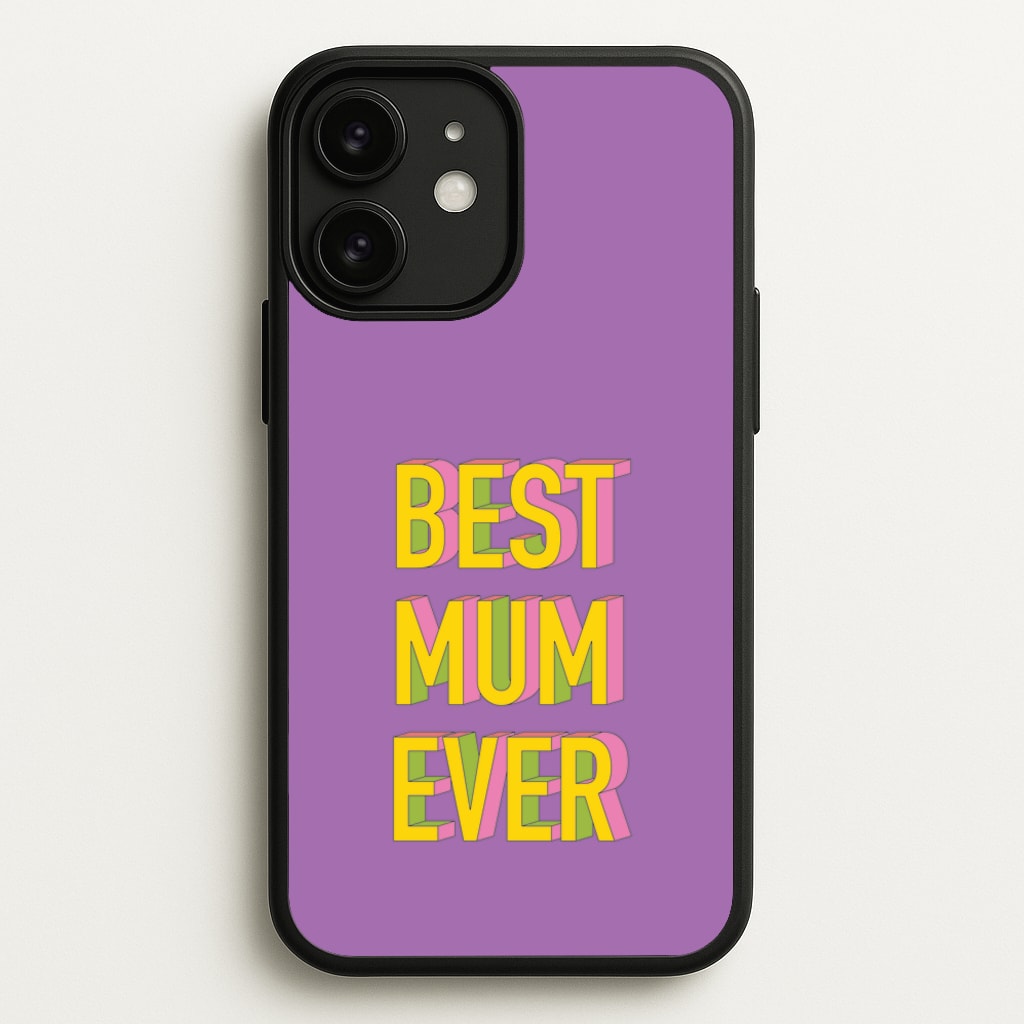 Geometric Best Mum Ever - Mother's Day Phone Case for iPhone 11