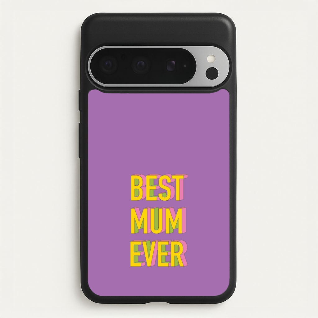 Geometric Best Mum Ever - Mother's Day Phone Case for Google Pixel 9 Pro XL