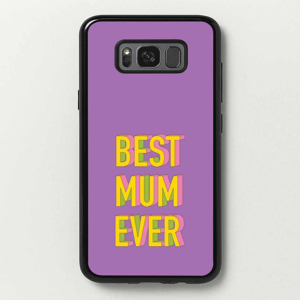 Geometric Best Mum Ever - Mother's Day Phone Case for Galaxy S8