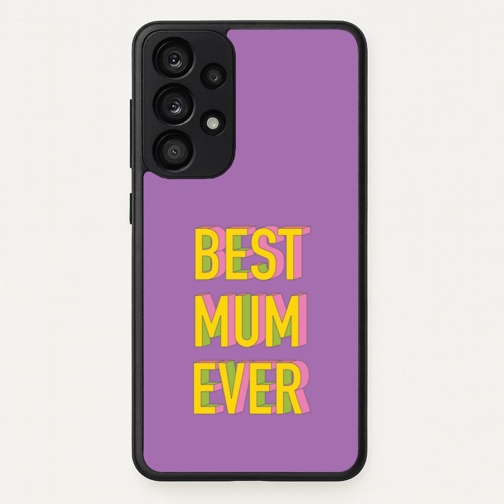 Geometric Best Mum Ever - Mother's Day Phone Case for Galaxy A53