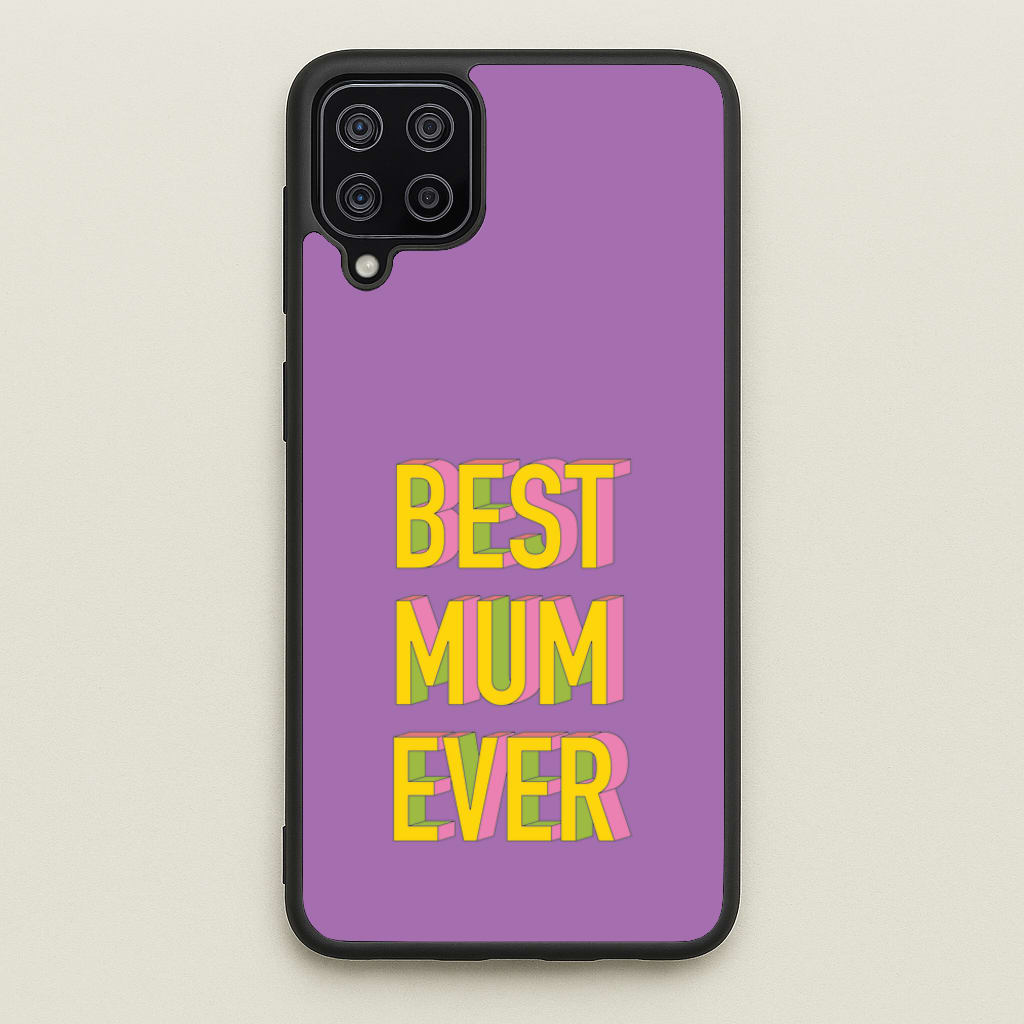 Geometric Best Mum Ever - Mother's Day Phone Case for Galaxy A12