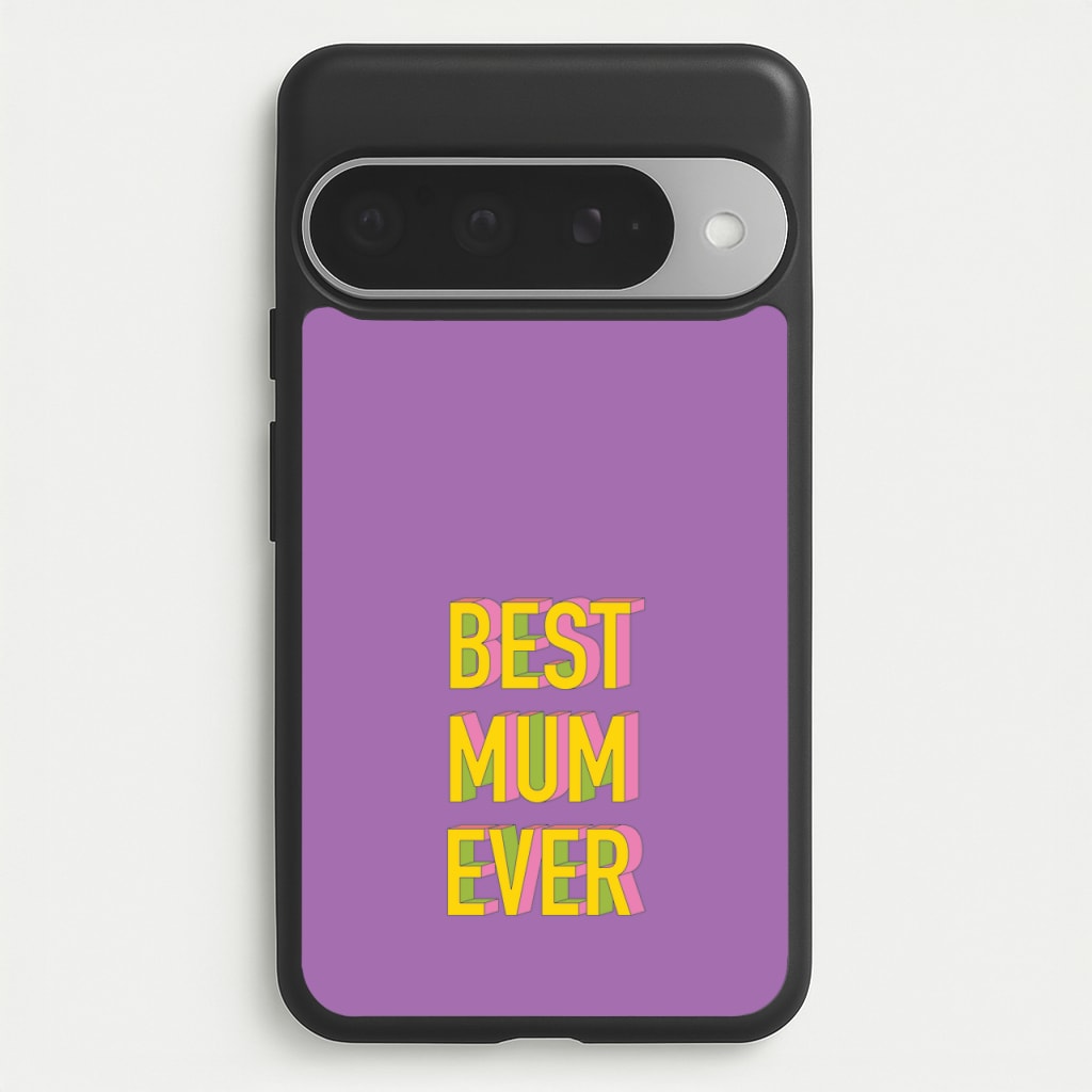 Geometric Best Mum Ever Phone Case for Google Pixel 10 Pro XL