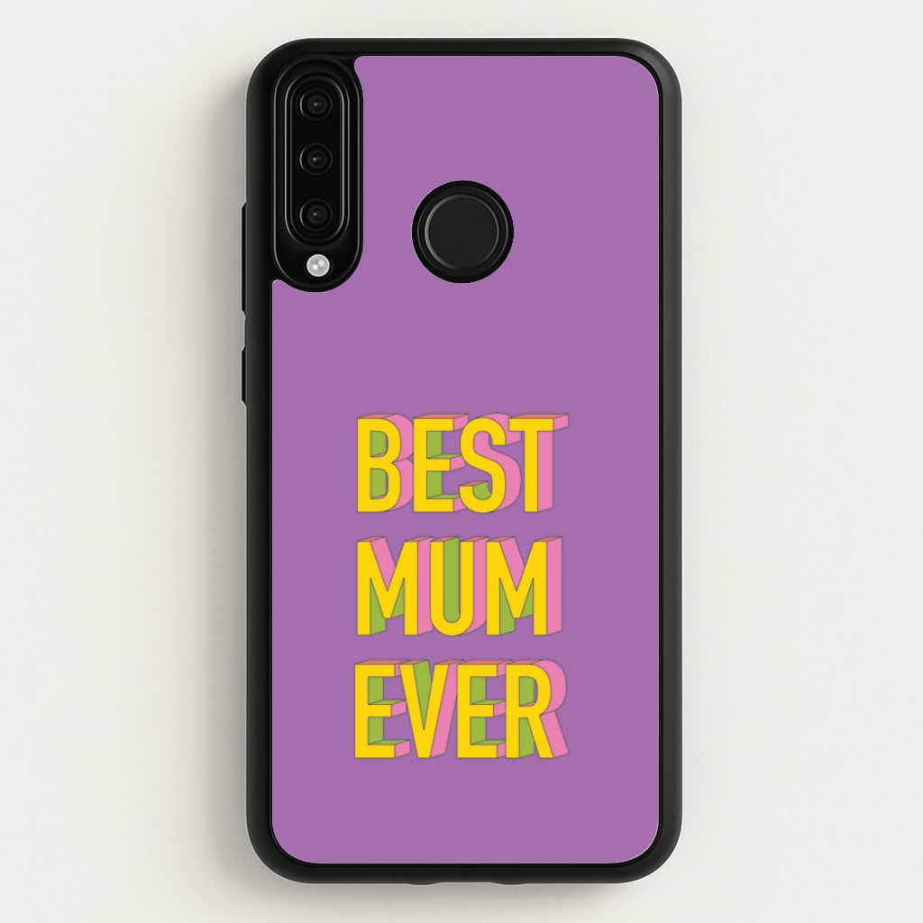 Geometric Best Mum Ever - Mother's Day Phone Case for Huawei P30 Lite