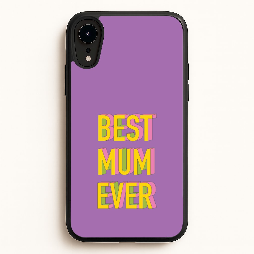 Geometric Best Mum Ever - Mother's Day Phone Case for iPhone XR