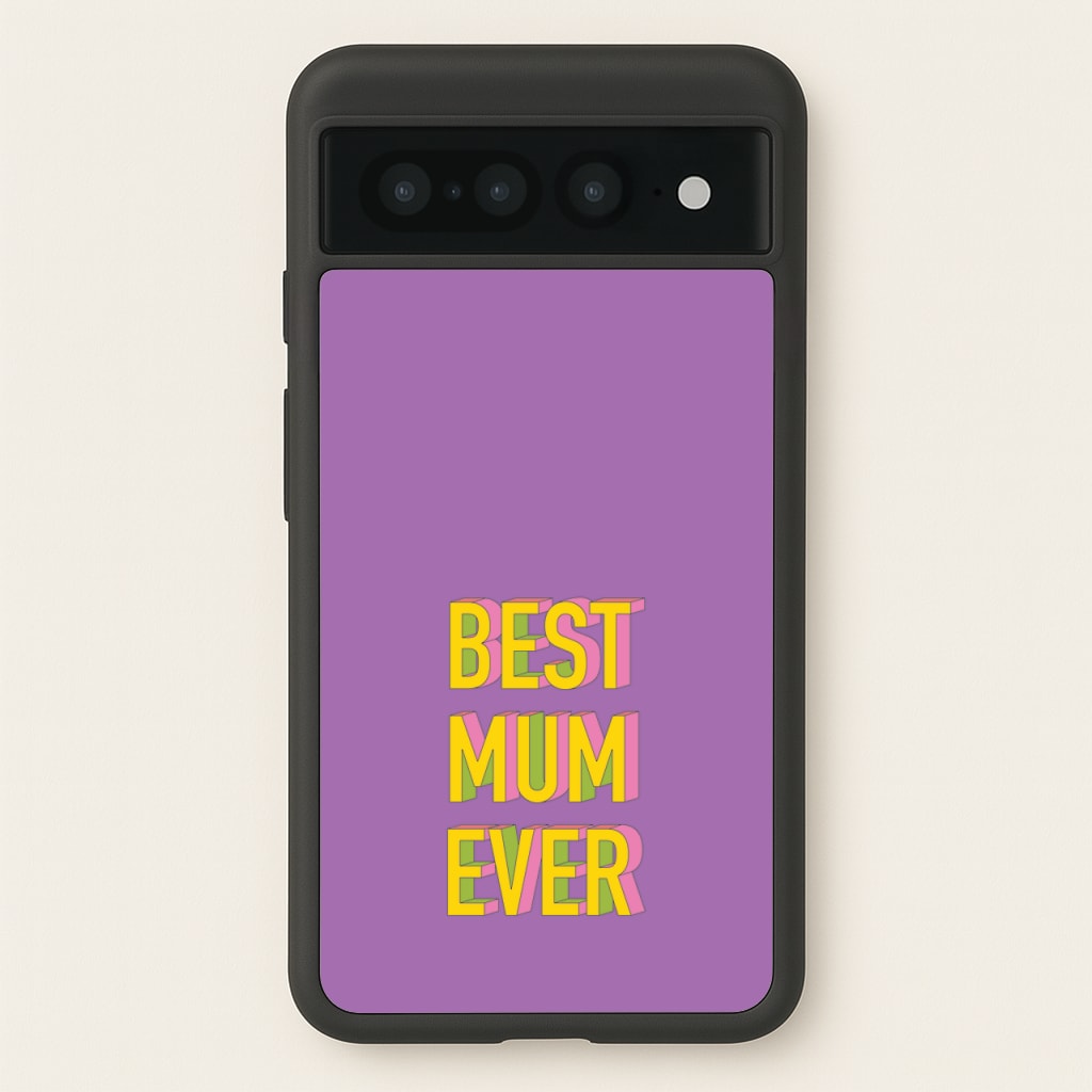 Geometric Best Mum Ever - Mother's Day Phone Case for Google Pixel 7 Pro