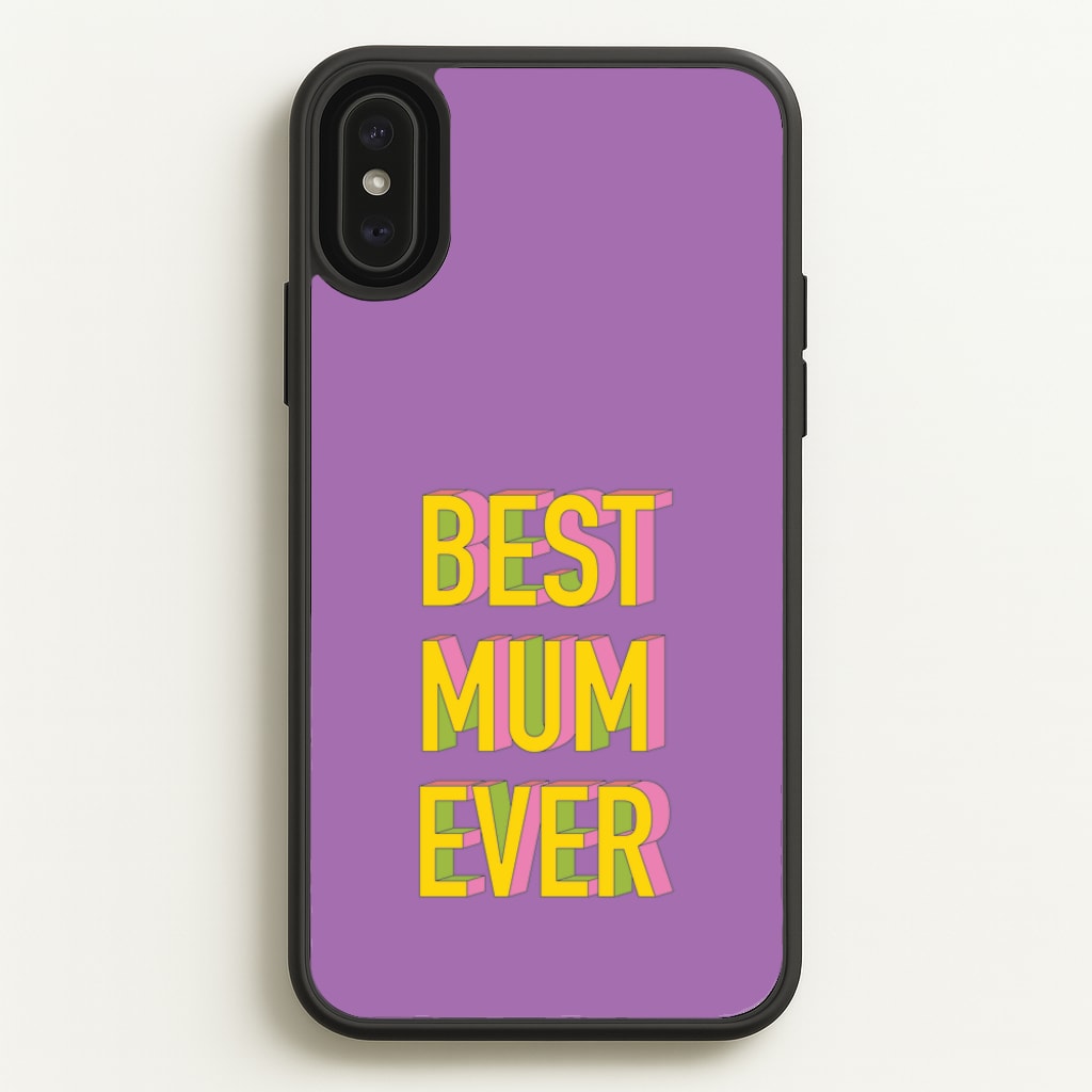 Geometric Best Mum Ever - Mother's Day Phone Case for iPhone XS Max