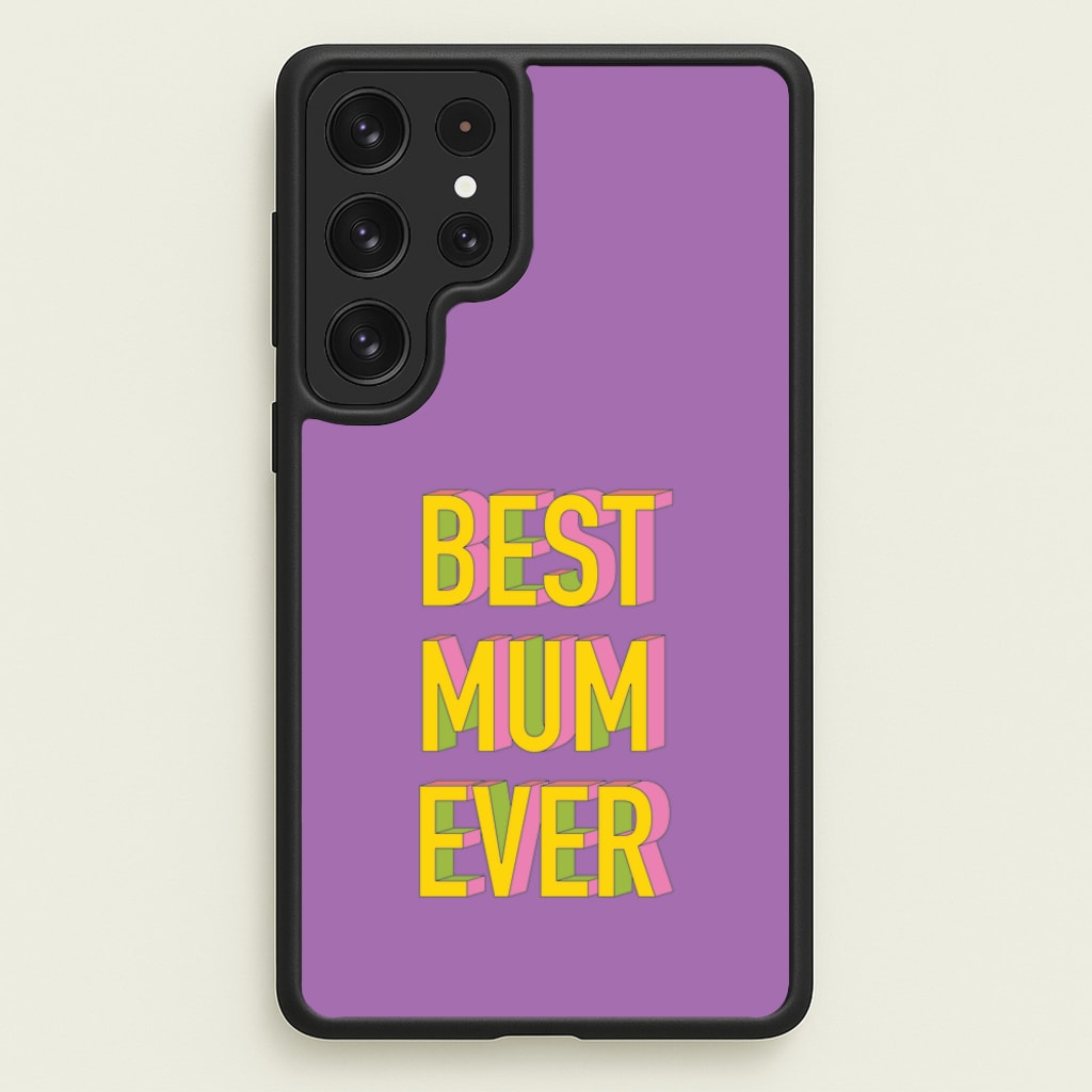 Geometric Best Mum Ever - Mother's Day Phone Case for Galaxy S22 Ultra