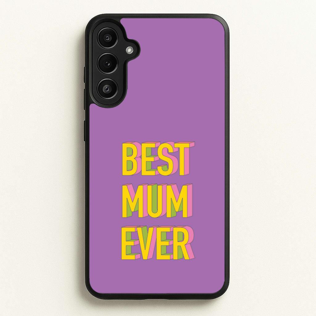 Geometric Best Mum Ever - Mother's Day Phone Case for Galaxy A36