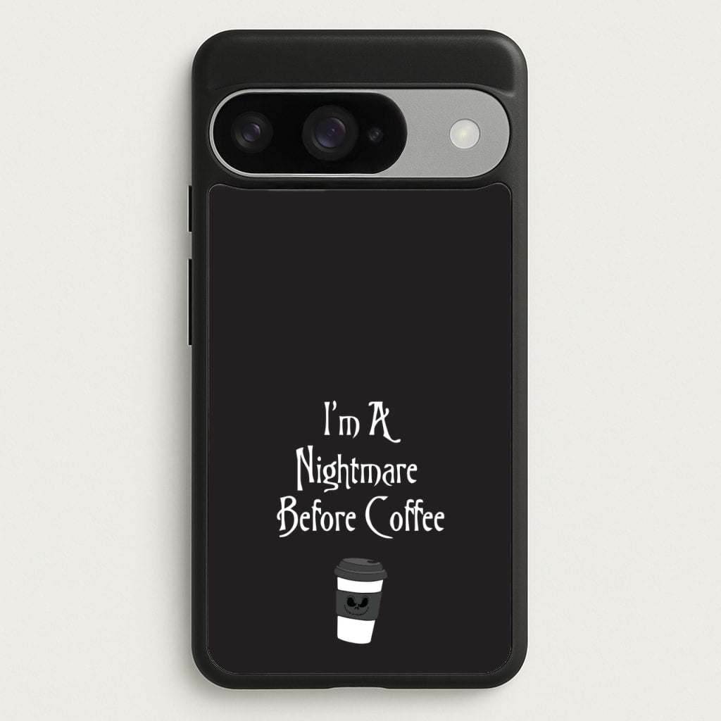 I'm A Nightmare Before Coffee Phone Case for Google Pixel 10 / 10 Pro