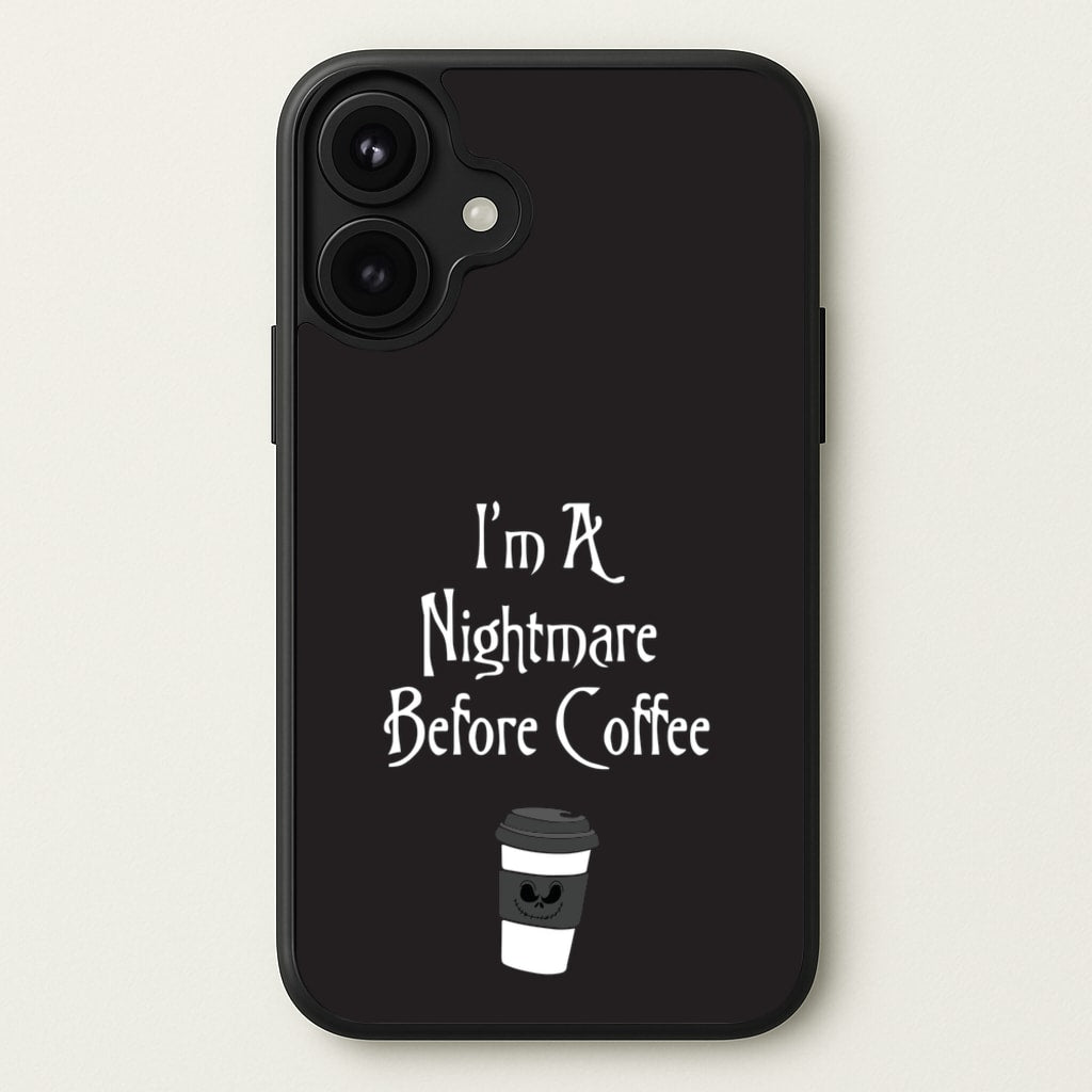 I'm A Nightmare Before Coffee Phone Case for iPhone 17