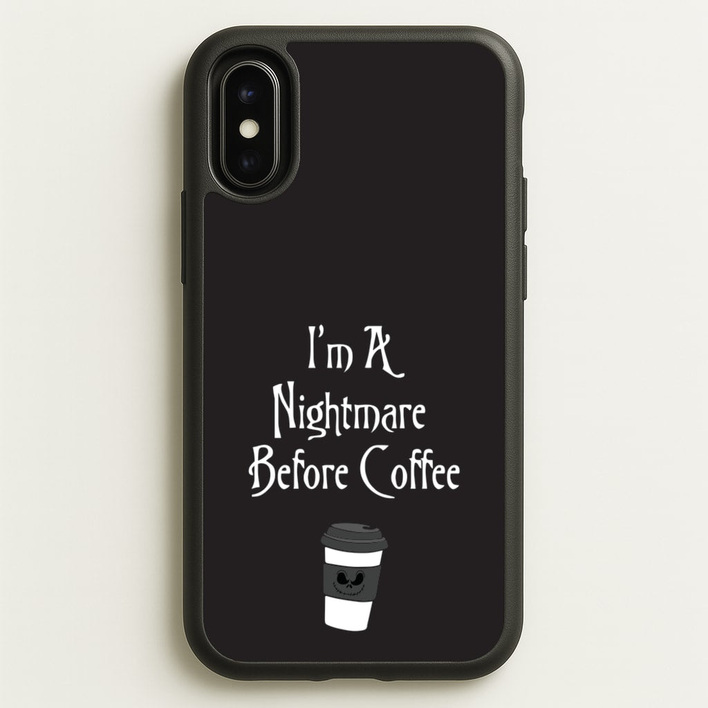 I'm A Nightmare Before Coffee - Nightmare Before Christmas Phone Case for iPhone X / XS