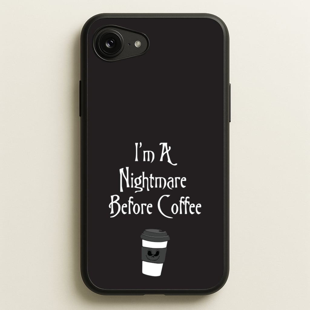 I'm A Nightmare Before Coffee - Nightmare Before Christmas Phone Case for iPhone 16e