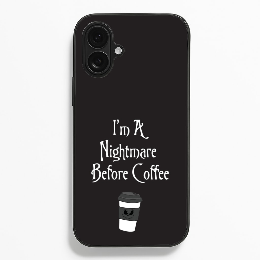 I'm A Nightmare Before Coffee - Nightmare Before Christmas Phone Case for iPhone 16 Plus