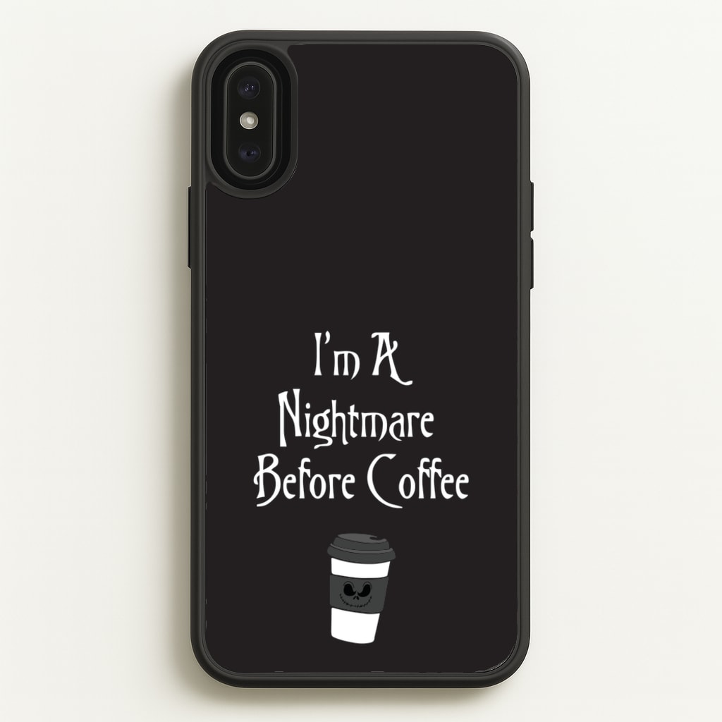 I'm A Nightmare Before Coffee - Nightmare Before Christmas Phone Case for iPhone XS Max