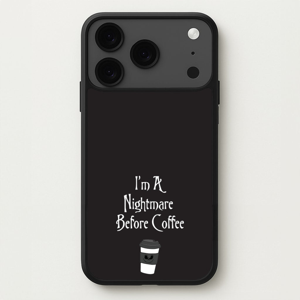 I'm A Nightmare Before Coffee Phone Case for iPhone 17 Pro Max