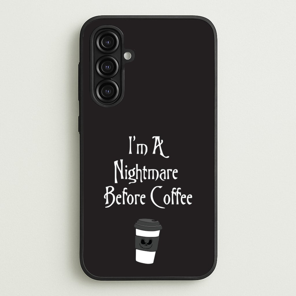 I'm A Nightmare Before Coffee - Nightmare Before Christmas Phone Case for Galaxy A16