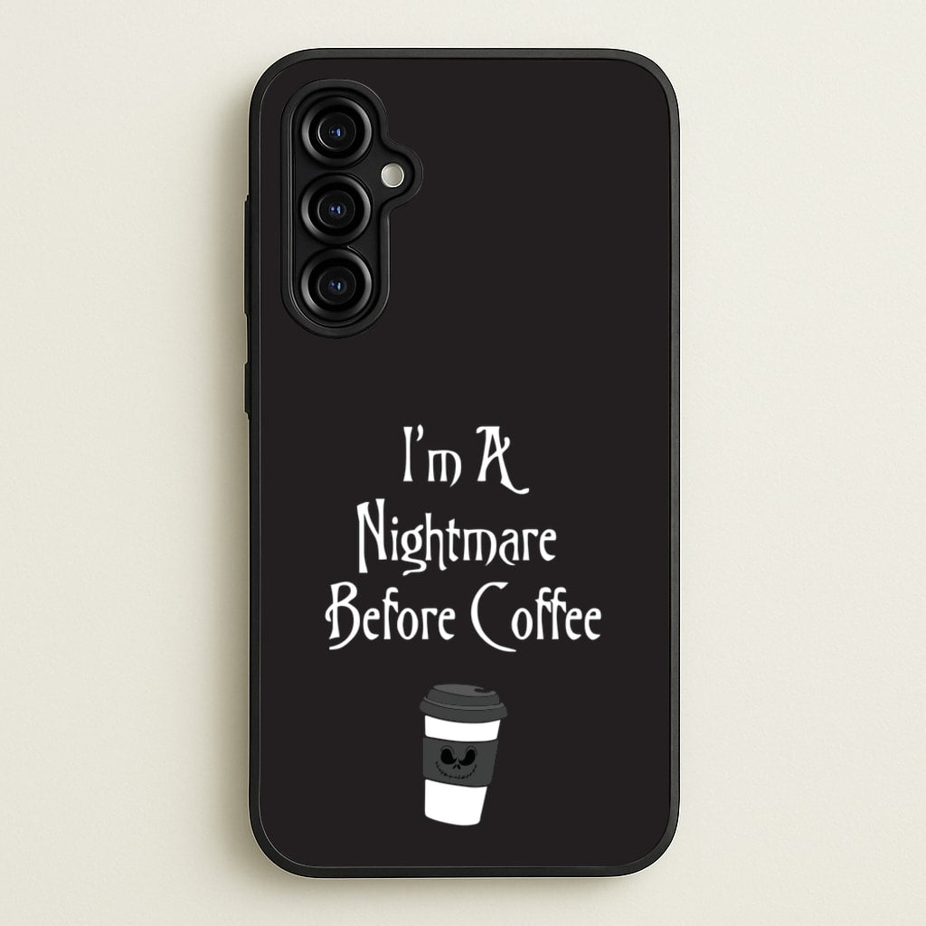 I'm A Nightmare Before Coffee - Nightmare Before Christmas Phone Case for Galaxy A54