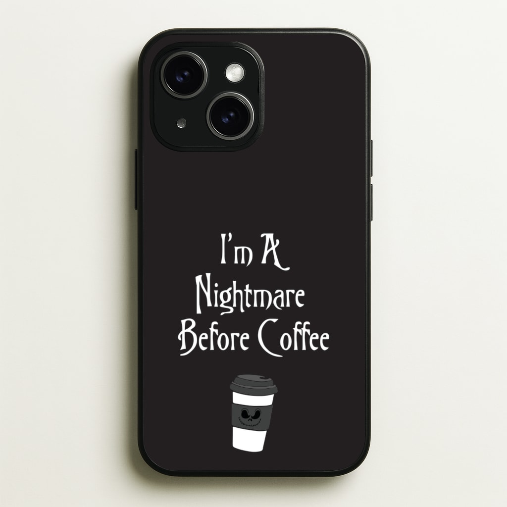 I'm A Nightmare Before Coffee - Nightmare Before Christmas Phone Case for iPhone 15 Plus