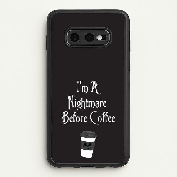 I'm A Nightmare Before Coffee - Nightmare Before Christmas Phone Case for Galaxy S10e