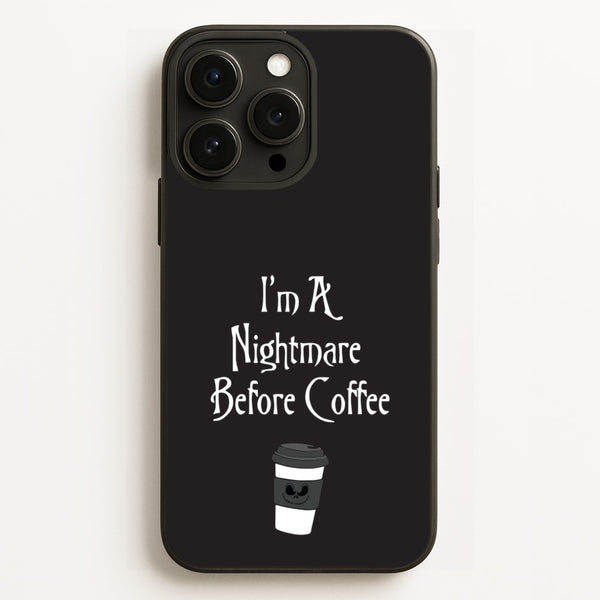 I'm A Nightmare Before Coffee - Nightmare Before Christmas Phone Case for iPhone 12 Pro Max