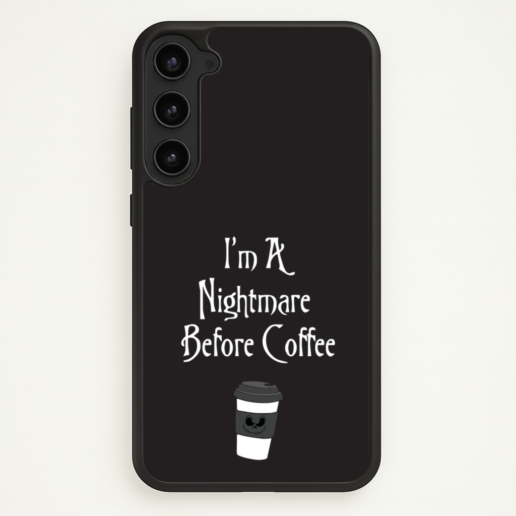 I'm A Nightmare Before Coffee - Nightmare Before Christmas Phone Case for Galaxy S23