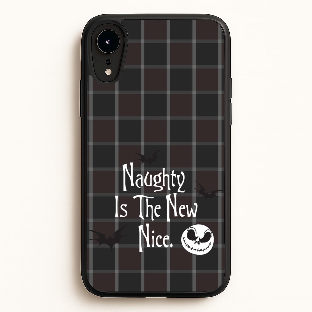 Naughty Is The New Nice - Nightmare Before Christmas Phone Case for iPhone XR