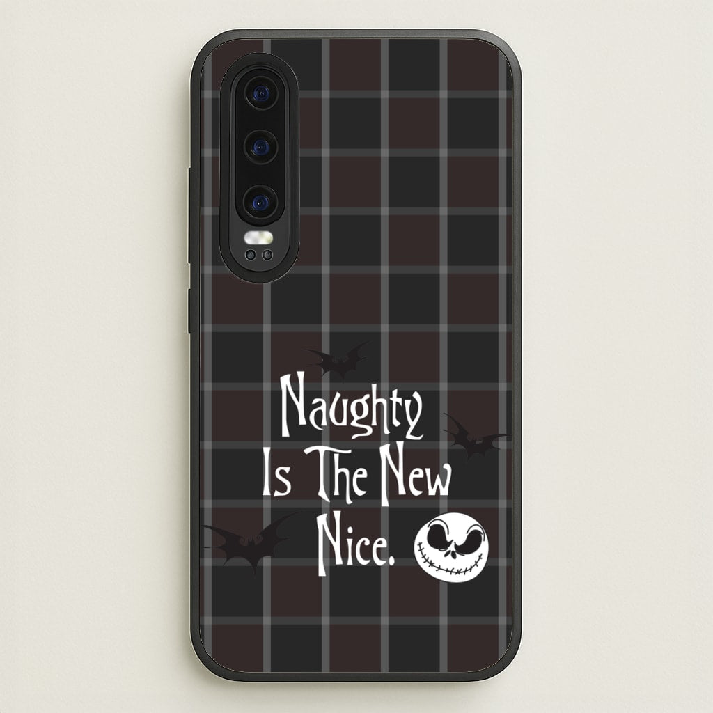 Naughty Is The New Nice - Nightmare Before Christmas Phone Case for Huawei P30