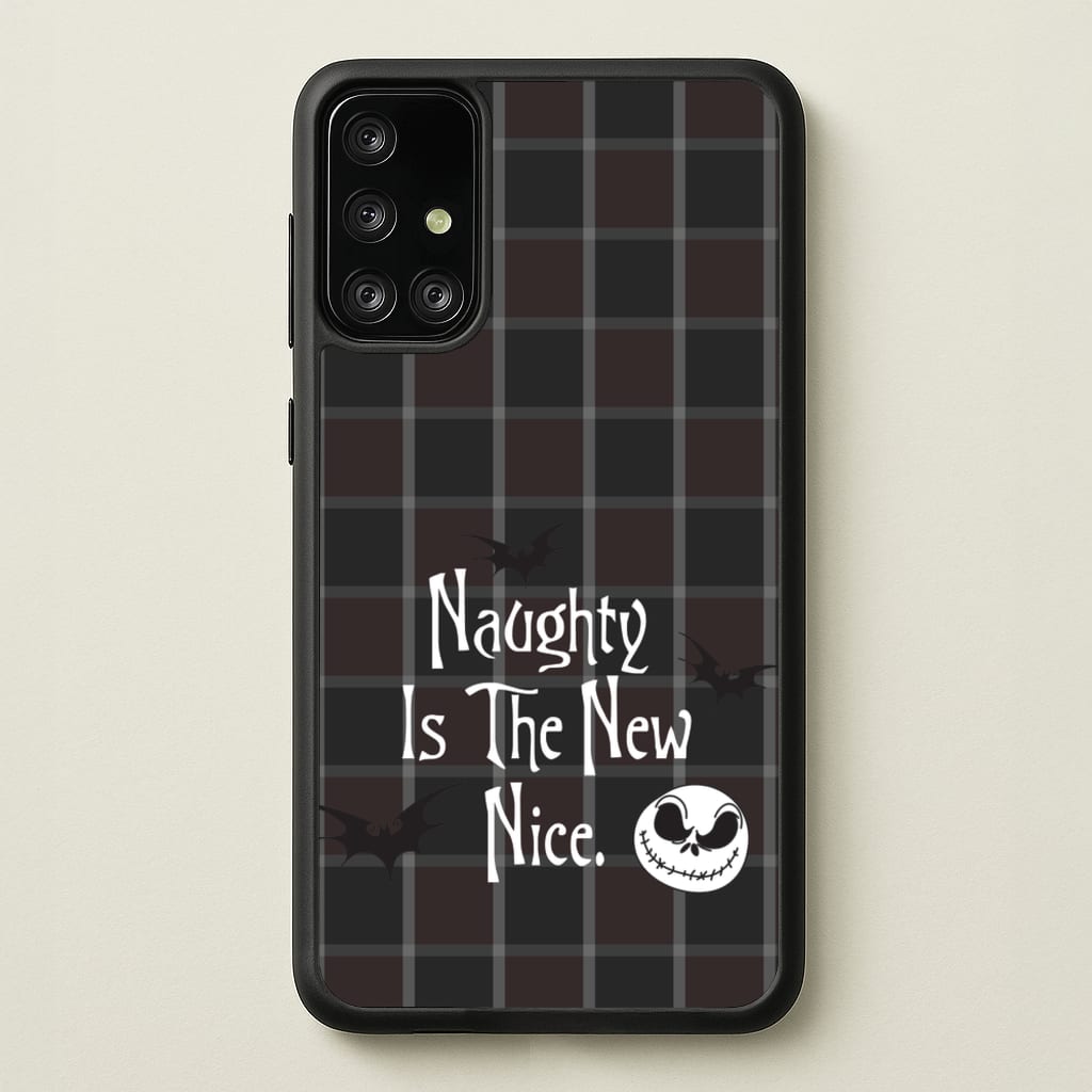 Naughty Is The New Nice - Nightmare Before Christmas Phone Case for Galaxy A71