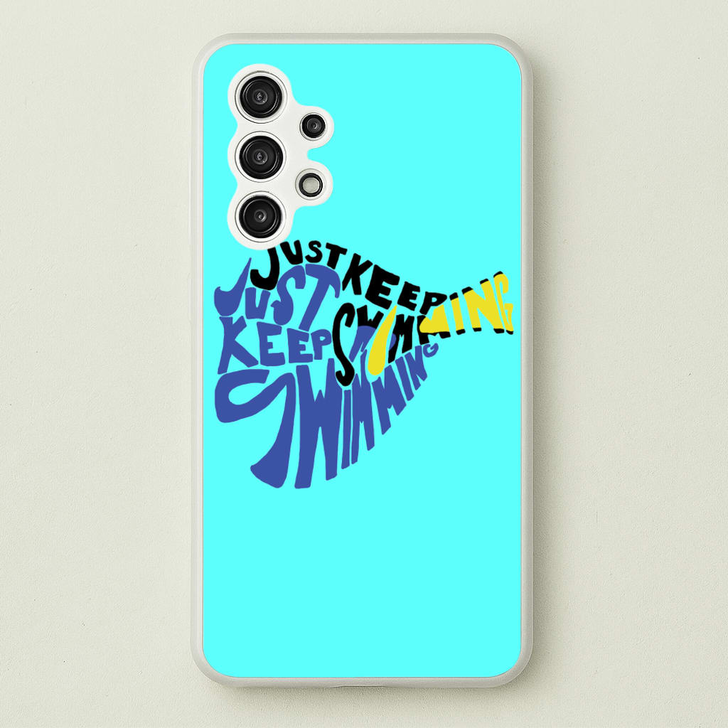 Just Keep Swimming - Finding Dory Fairytale - Disney Phone Case for Galaxy A13