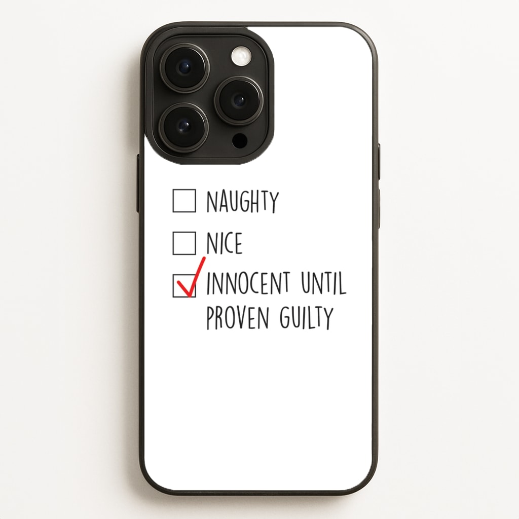 Innocent Until Proven Guilty - Naughty Or Nice - Naughty Or Nice Phone Case for iPhone 12 Pro Max
