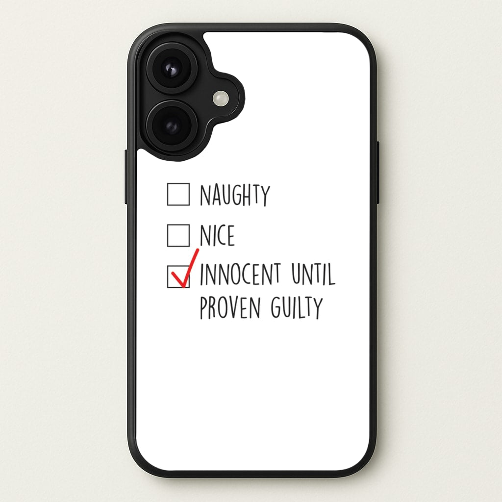 Innocent Until Proven Guilty - Naughty Or Nice Phone Case for iPhone 17