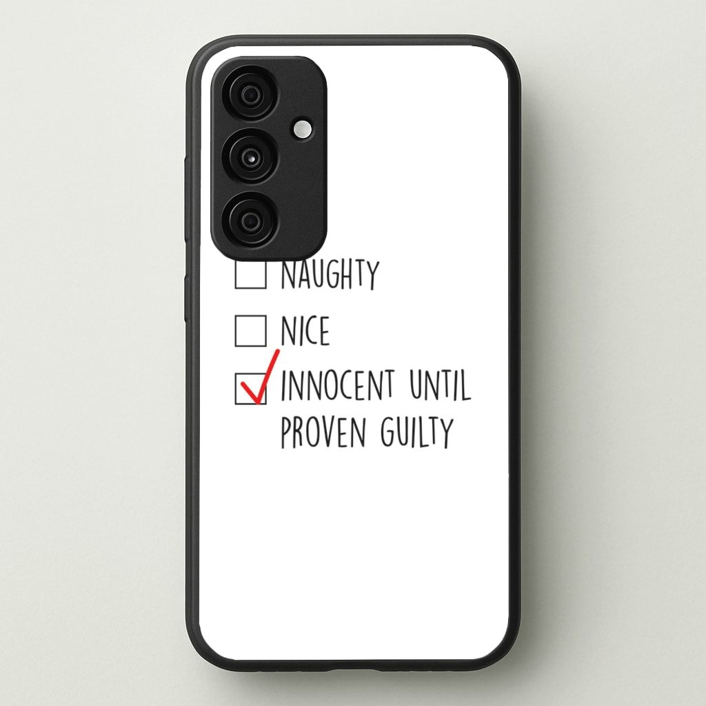 Innocent Until Proven Guilty - Naughty Or Nice - Naughty Or Nice Phone Case for Galaxy A55