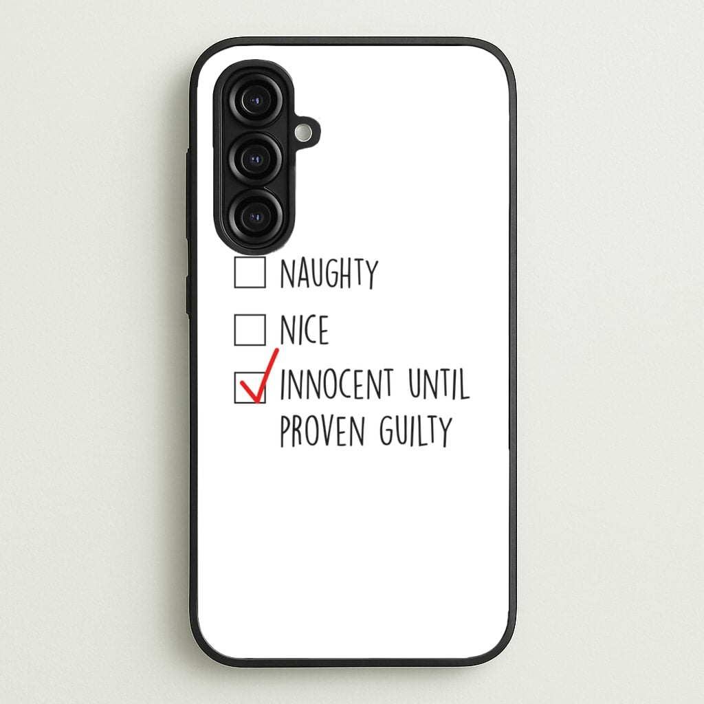 Innocent Until Proven Guilty - Naughty Or Nice - Naughty Or Nice Phone Case for Galaxy A16