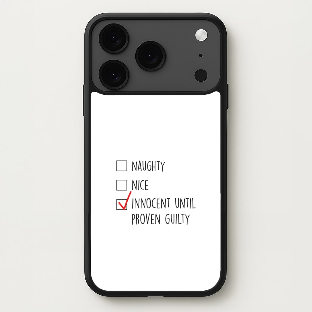 Innocent Until Proven Guilty - Naughty Or Nice Phone Case for iPhone 17 Pro Max
