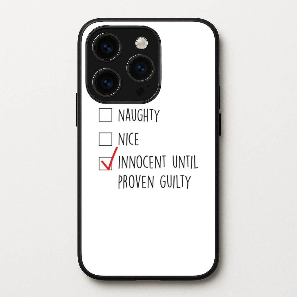 Innocent Until Proven Guilty - Naughty Or Nice - Naughty Or Nice Phone Case for iPhone 14 Pro