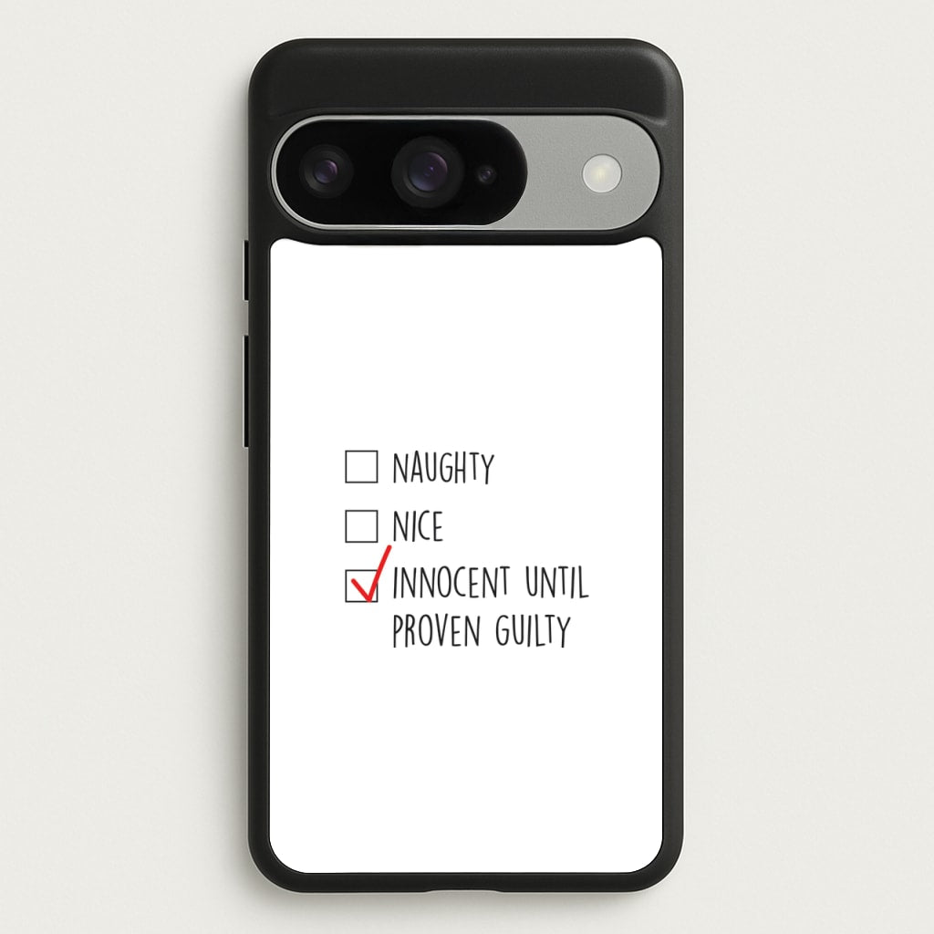 Innocent Until Proven Guilty - Naughty Or Nice Phone Case for Google Pixel 10 / 10 Pro