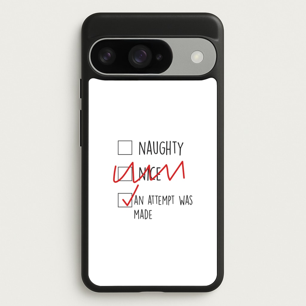 An Attempt Was Made - Naughty Or Nice Phone Case for Google Pixel 10 / 10 Pro