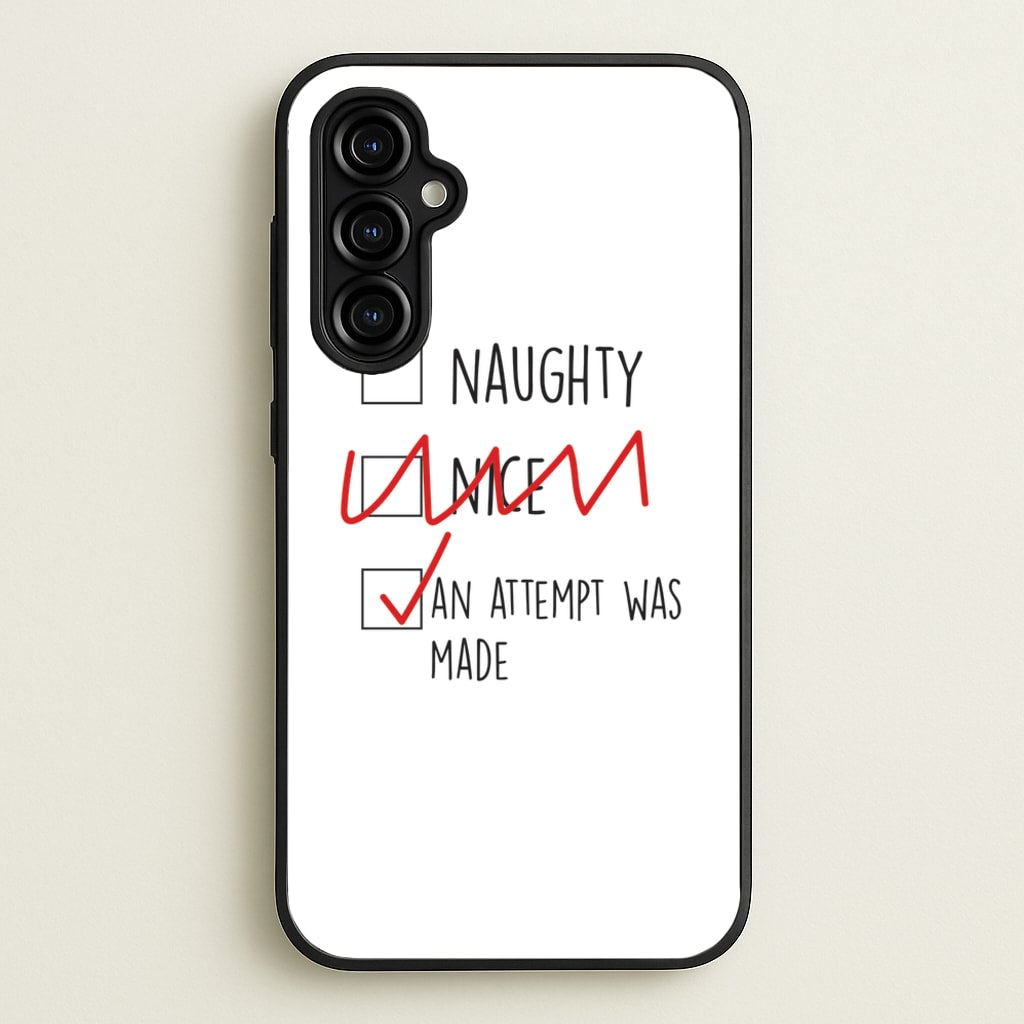 An Attempt Was Made - Naughty Or Nice - Naughty Or Nice Phone Case for Galaxy A54