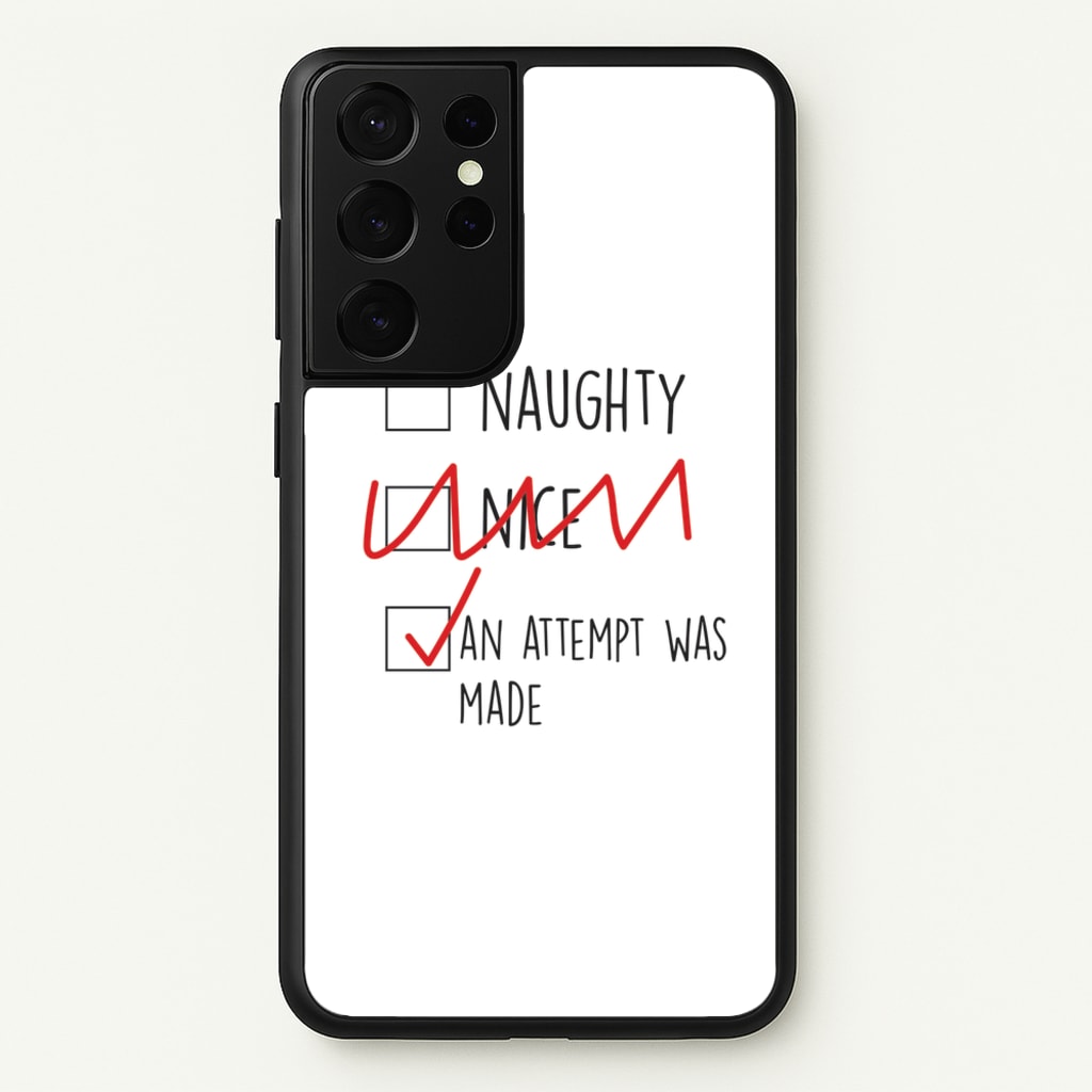 An Attempt Was Made - Naughty Or Nice - Naughty Or Nice Phone Case for Galaxy S21 Ultra